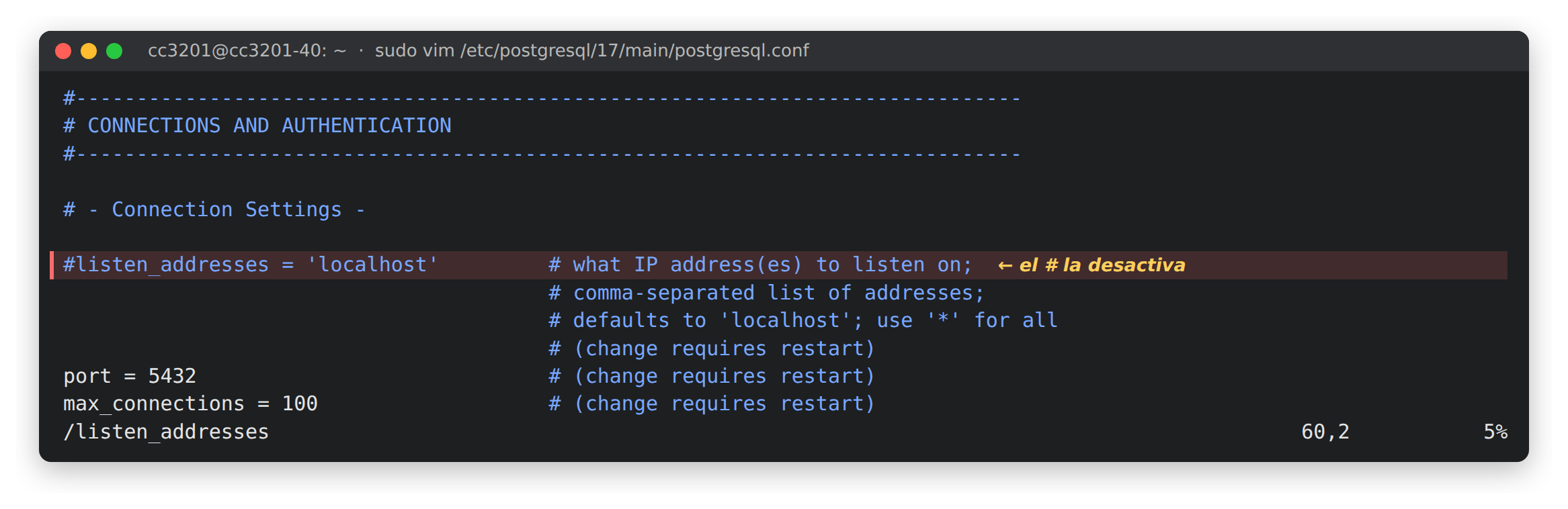 listen_addresses viene comentado listen_addresses viene comentado